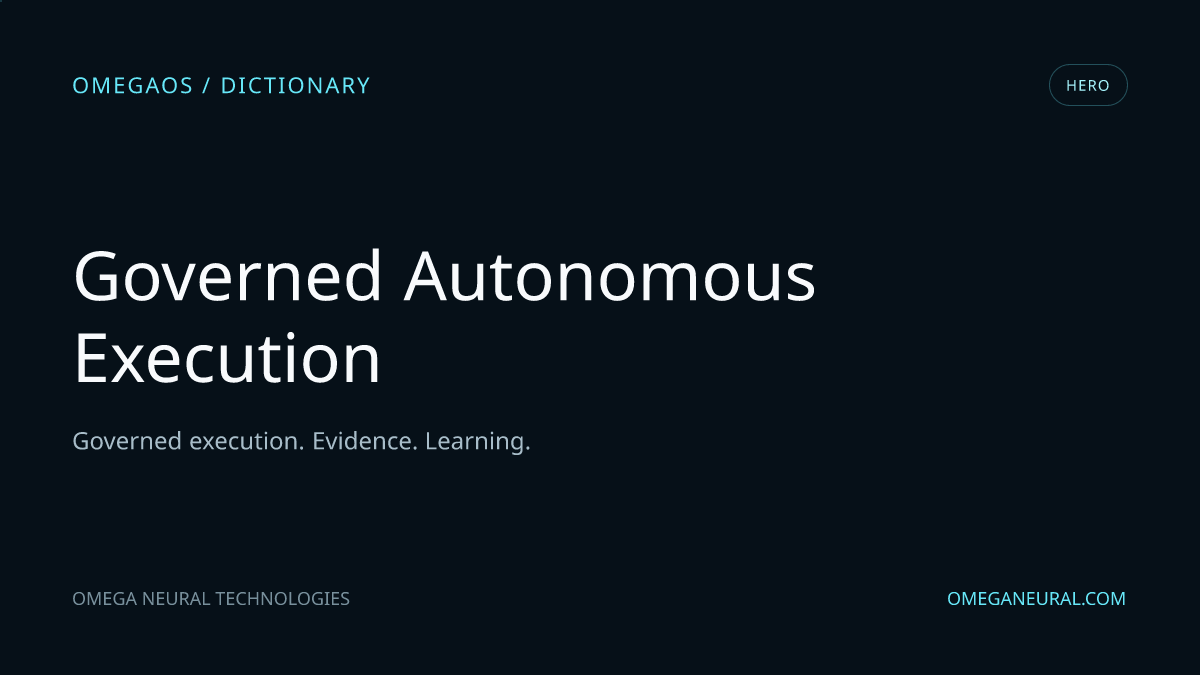 Governed Autonomous Execution - OmegaOS hero visual Branded OmegaOS editorial graphic for Governed Autonomous Execution, used while the reviewed hero visual is prepared.